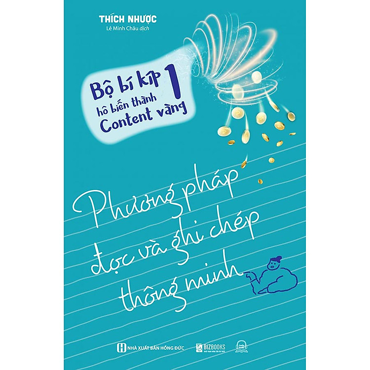 Bí Kíp Hô Biến Thành Content Vàng – Tập 1: Phương Pháp Đọc Và Ghi Chép Thông Minh