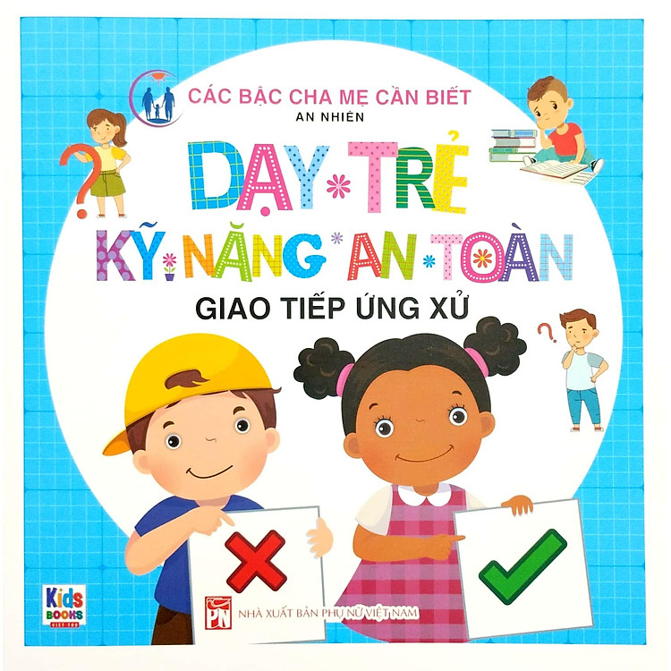 Dạy Trẻ Kỹ Năng An Toàn - Giao Tiếp Ứng Xử - Ảnh 3