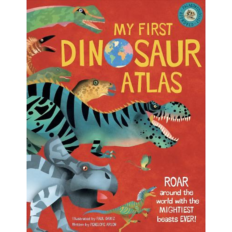 Lịch Sử Thiếu Nhi Tiếng Anh: My First Dinosaur Atlas