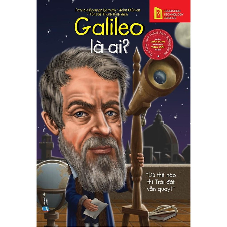 Chân Dung Những Người Thay Đổi Thế Giới – Galileo Là Ai? (Tái Bản 2018)