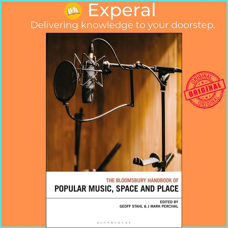 Sách - The Bloomsbury Handbook of Popular Music, Space and Place by J. Mark Percival (UK edition, hardcover)