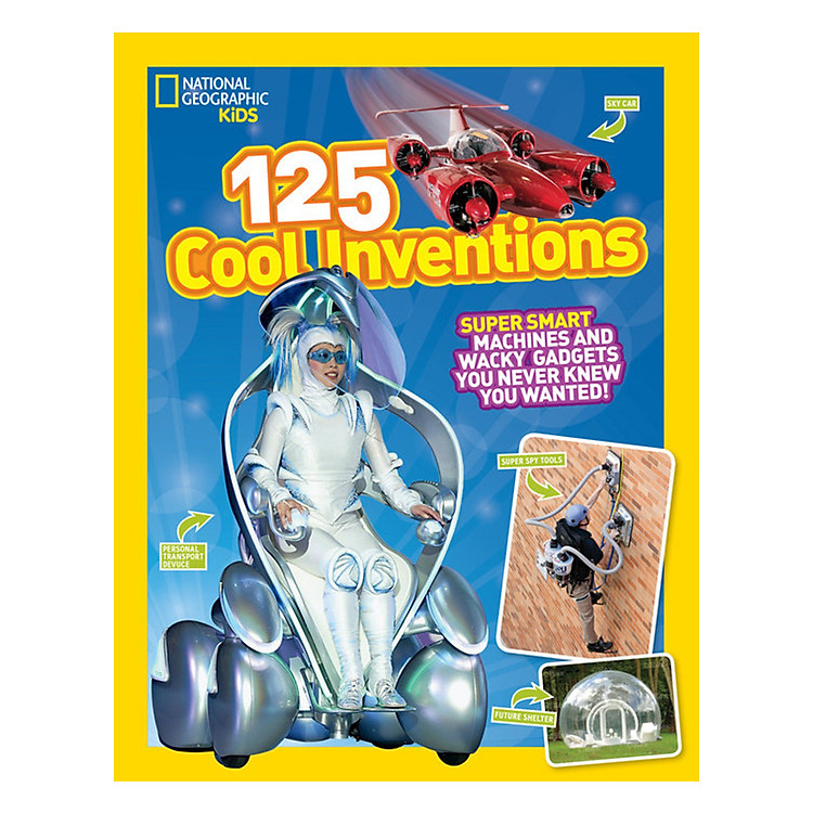 Sách National Geographic Kids 125 Cool Inventions