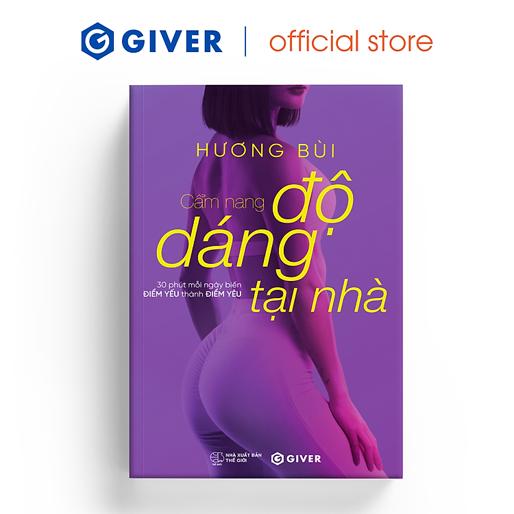 Cẩm Nang Độ Dáng Tại Nhà – 30 Phút Mỗi Ngày Biến Điểm Yếu Thành Điểm Yêu