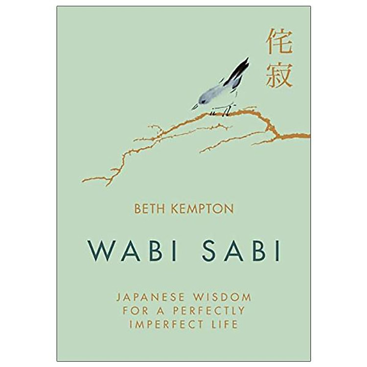 Wabi Sabi: Japanese Wisdom For A Perfectly Imperfect Life
