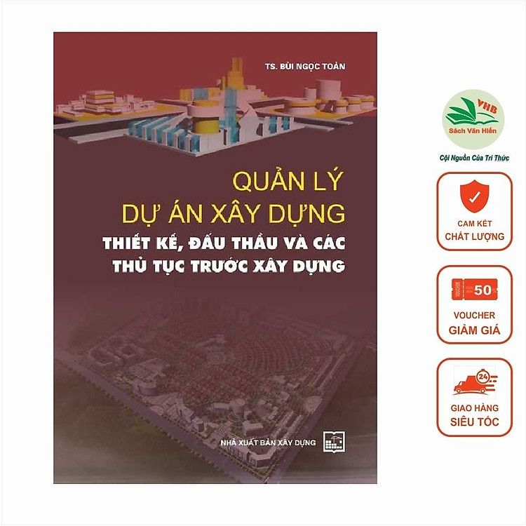 Quản Lý Dự Án Xây Dựng – Thiết Kế – Đấu Thầu Và Các Thủ Tục Trước Xây Dựng