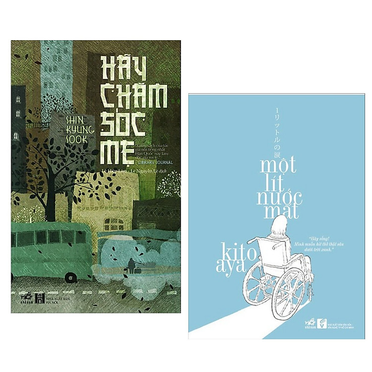 Hãy Chăm Sóc Mẹ + Một Lít Nước Mắt