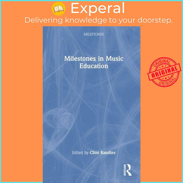 Sách - Milestones in Music Education by Clint Randles (UK edition, paperback)