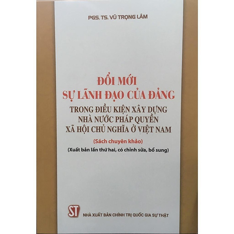 Đổi Mới Sự Lãnh Đạo Của Đảng Trong Điều Kiện Xây Dựng Nhà Nước Pháp Quyền Xã Hội Chủ Nghĩa ở Việt Nam