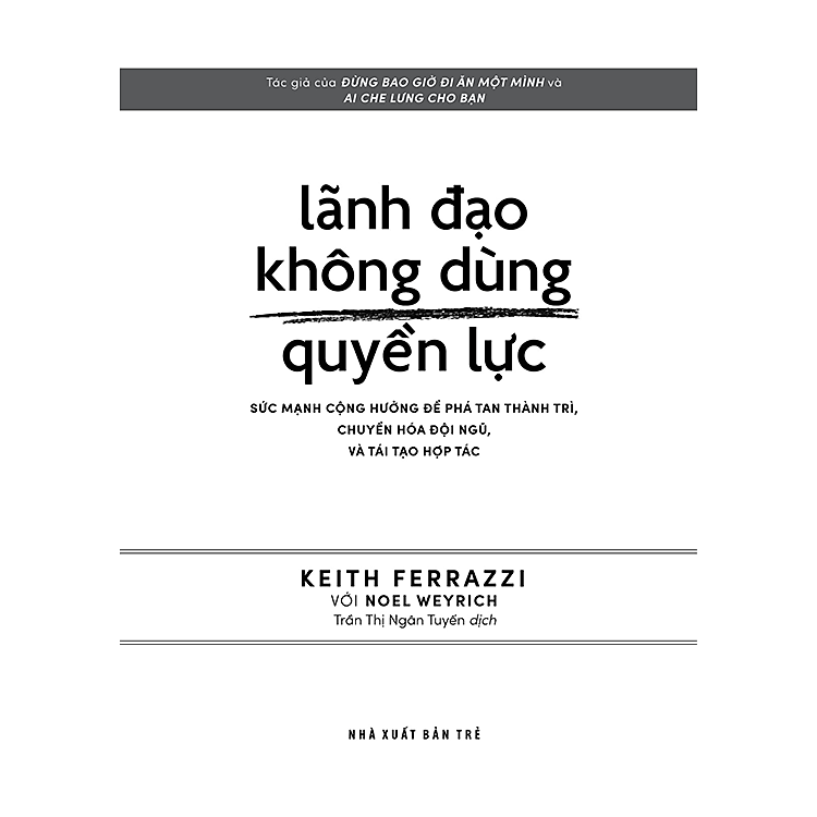 Lãnh Đạo Không Dùng Quyền Lực - Ảnh 3