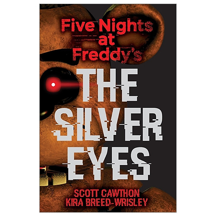 The Silver Eyes (Five Nights At Freddy's #1)