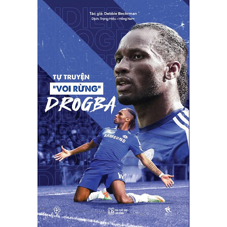 TỰ TRUYỆN “VOI RỪNG” DROGBA – Debbie Beckrman – Trọng Hiếu, Hồng Nam dịch – TH Books – NXB Lao động