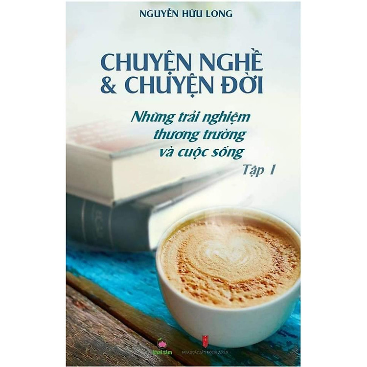 Chuyện nghề & Chuyện đời – Tập 1