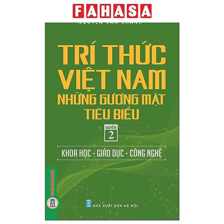 Sách - Tri Thức Việt Nam - Những Gương Mặt Tiêu Biểu - Quyển 2 - Khoa Học-Giáo Dục-Công Nghệ
