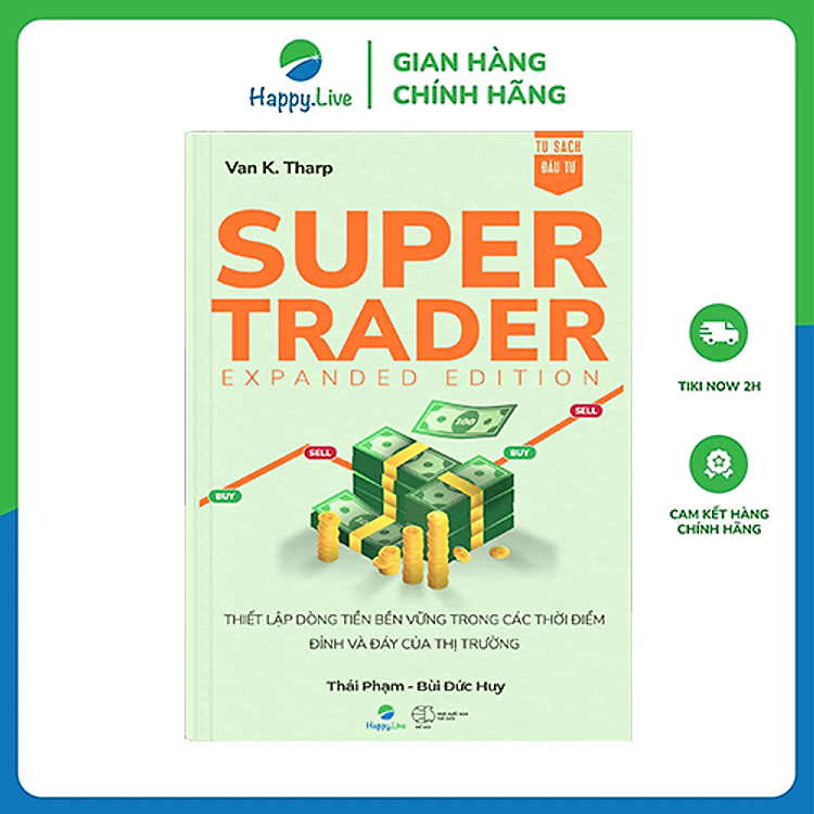 Super Trader, Expanded Edition – Thiết lập dòng tiền bền vững trong các thời điểm đỉnh và đáy của thị trường