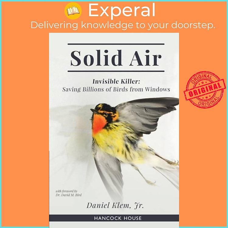 Sách - Solid Air - Invisible Killer- Saving Birds from Windows by Daniel Klem Jr (UK edition, paperback)