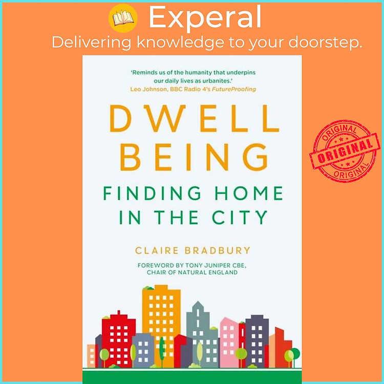 Sách - Dwellbeing - Finding Home in the City by Claire Bradbury (UK edition, hardcover)