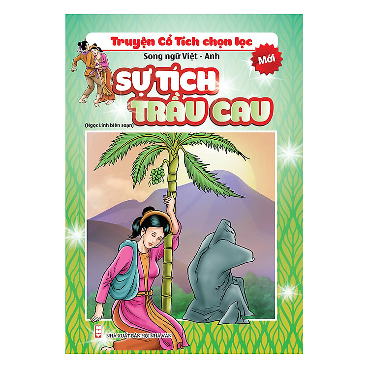 Truyện Cổ Tích Chọn Lọc - Song Ngữ Việt - Anh - Sự Tích Trầu Cau
