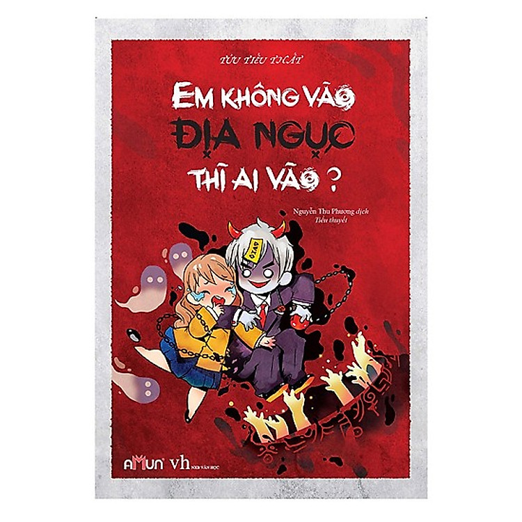 Sách Em Không Vào Địa Ngục Thì Ai Vào