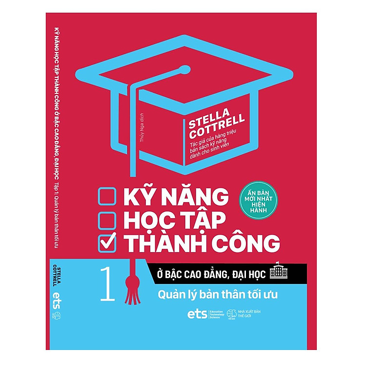 Kỹ Năng Học Tập Thành Công Ở Bậc Cao Đẳng, Đại Học Tập 1: Quản Lý Bản Thân Tối Ưu