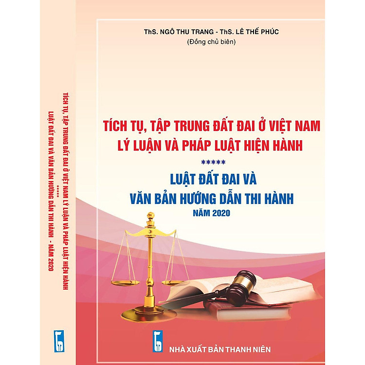 Tích tụ, tập trung đất đai ở Việt Nam - Lý luận và pháp luật hiện hành – Luật Đất đai và các văn bản hướng dẫn thi hành