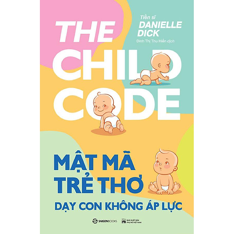 Mật Mã Trẻ Thơ – Dạy Con Không Áp Lực