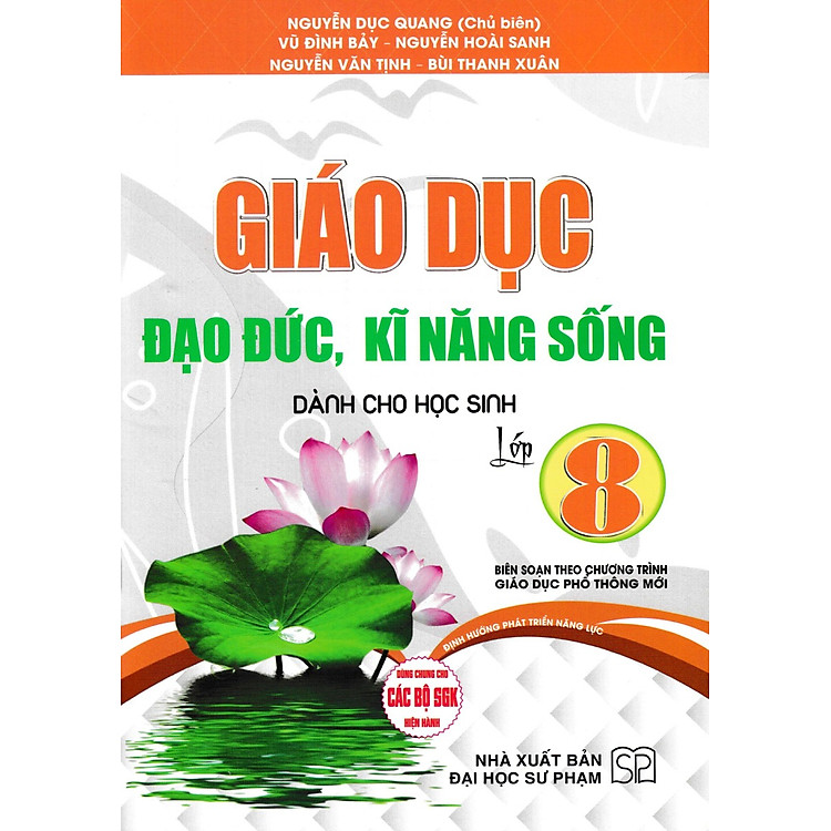 Giáo Dục Đạo Đức, Kĩ Năng Sống Dành Cho Học Sinh Lớp 8 (Biên Soạn Theo Chương Trình GDPT Mới)