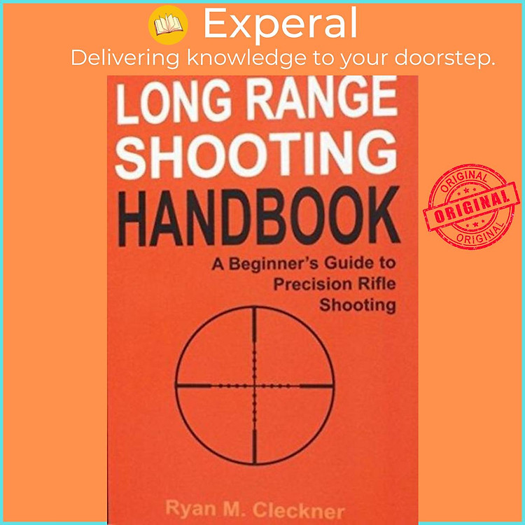 Sách - Long Range Shooting Handbook - The Complete Beginner's Guide to Precis by Ryan M Cleckner (UK edition, paperback)