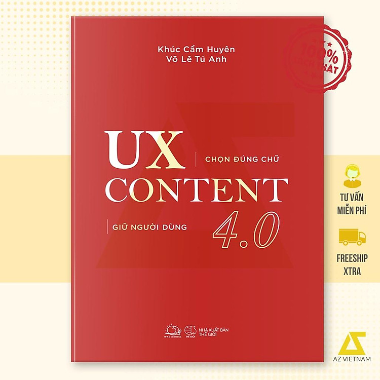 Sách AZ - UX CONTENT 4.0 Chọn Đúng Chữ, Giữ Người Dùng