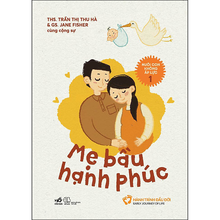 Nuôi Con Không Áp Lực – Cuốn 1 – Mẹ Bầu Hạnh Phúc