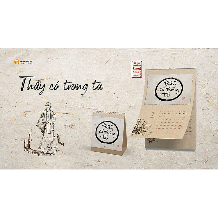 Combo Lịch 2023 - Lịch Thư Pháp Làng Mai 2023 - Thầy Có Trong Ta - Thiền sư Thích Nhất Hạnh : Lịch Treo Tường Và Lich Bàn