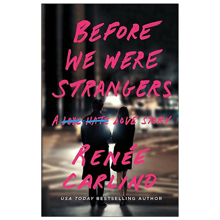 Before We Were Strangers: A Love Story