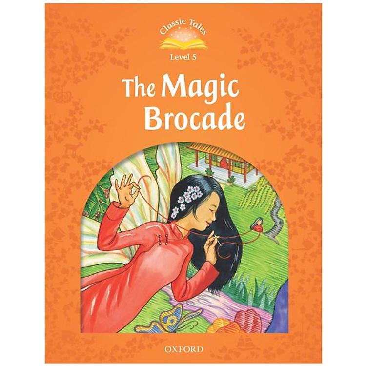 Classic Tales 5 The Magic Brocade