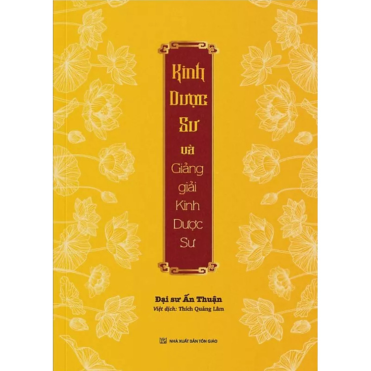 Kinh Dược Sư Và Giảng Giải Kinh Dược Sư