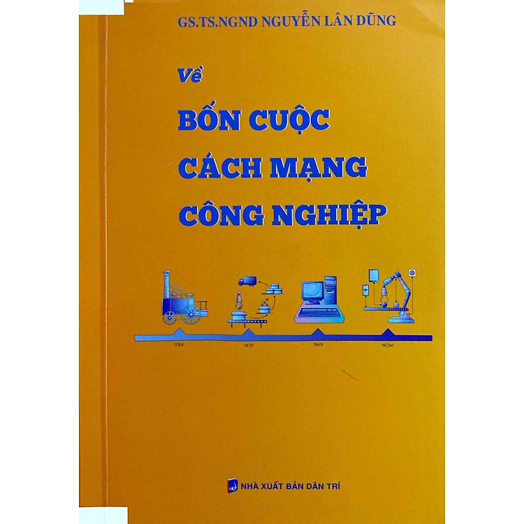 Về Bốn Cuộc Cách Mạng Công Nghiệp - Ảnh 4