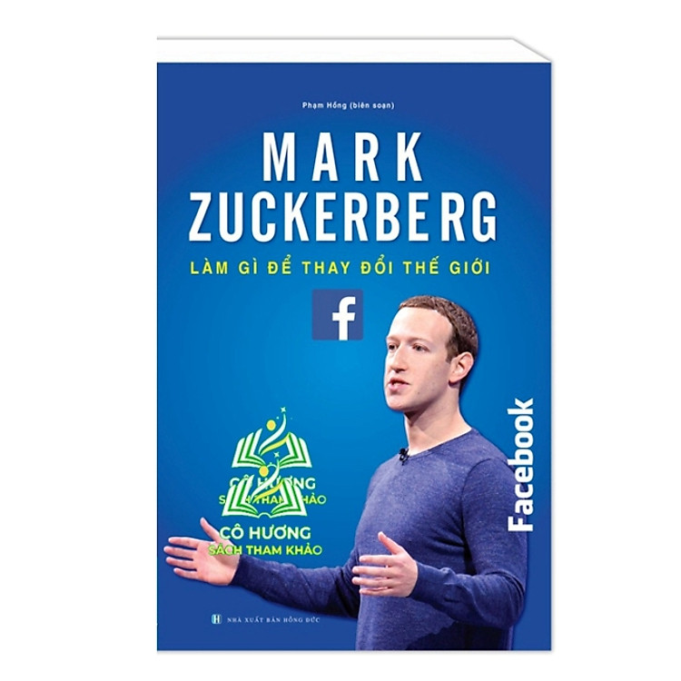 Mark Zuckerberg - Làm gì để thay đổi thế giới