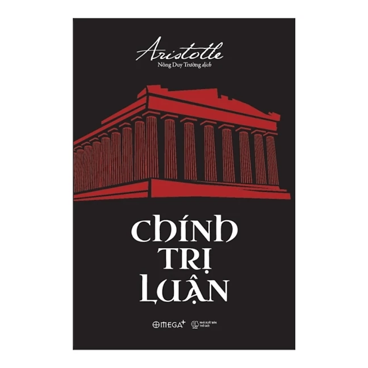 CHÍNH TRỊ LUẬN (The Politics) (Tái bản 2024)