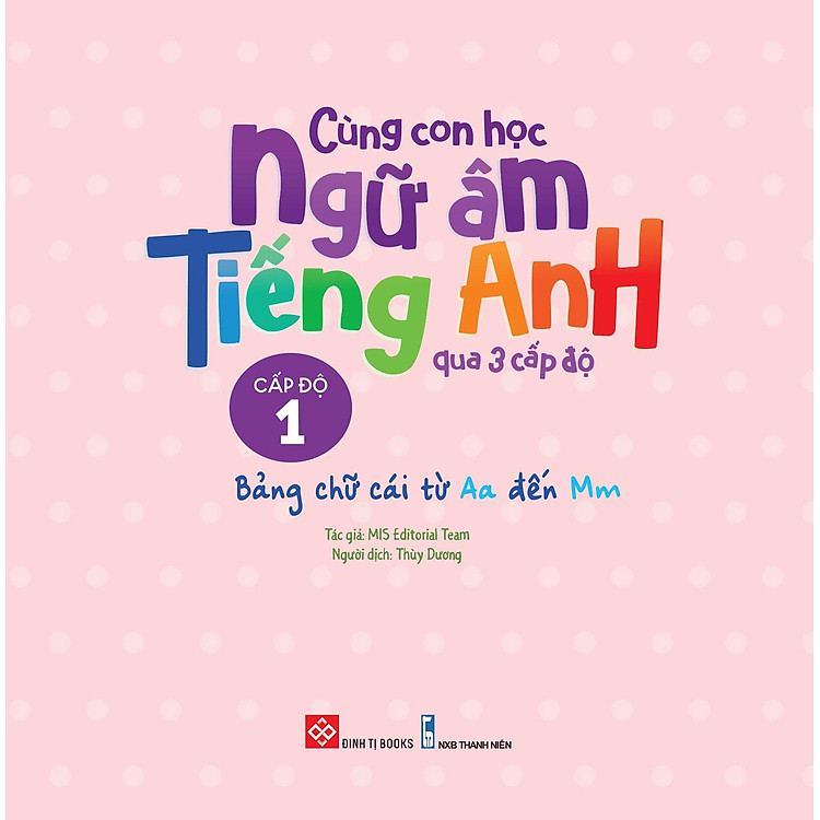 Cùng Con Học Ngữ Âm Tiếng Anh Qua 3 Cấp Độ - Ảnh 6