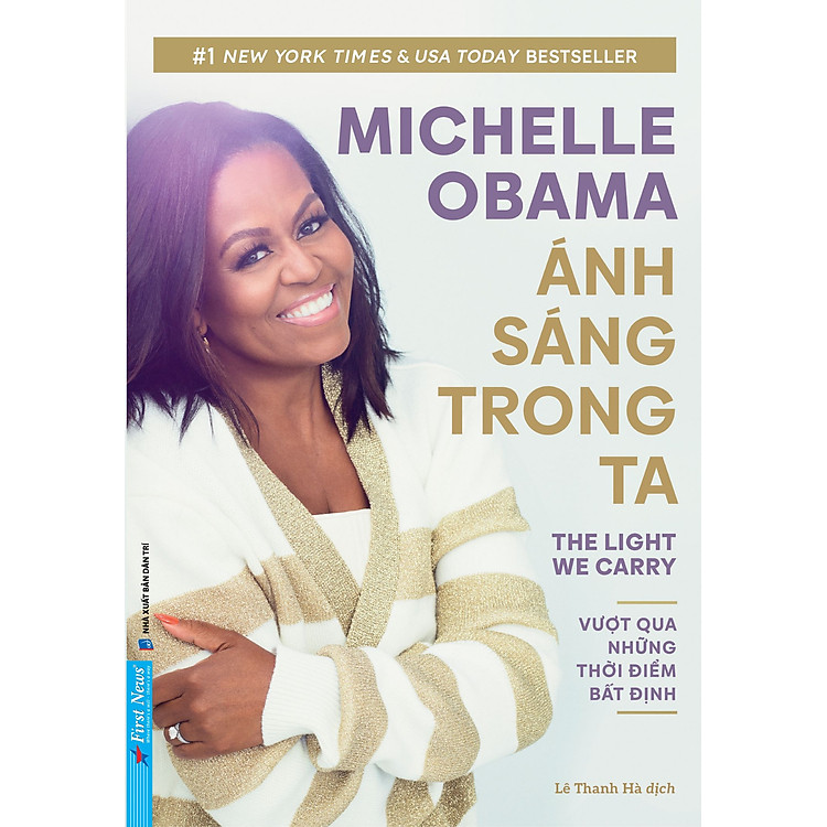 ÁNH SÁNG TRONG TA - Vượt Qua Những Thời Điểm Bất Định - Michelle Obama - First News