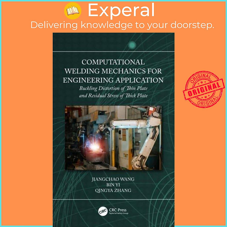 Sách - Computational Welding Mechanics for Engineering Application - Buckling by Jiangchao Wang (UK edition, hardcover)