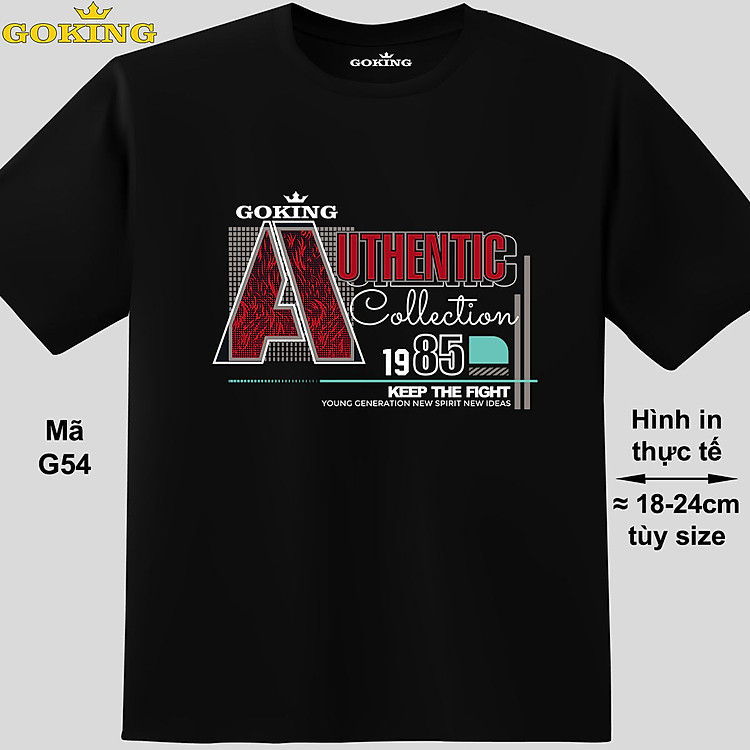 AUTHENTIC, mã G54. Áo thun hàng hiệu Goking cho nam nữ, form unisex. Áo phông cao cấp, quà tặng cho gia đình, cặp đôi, hội nhóm, doanh nghiệp