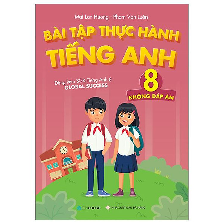 Bài Tập Thực Hành Tiếng Anh 8 – Không Đáp Án