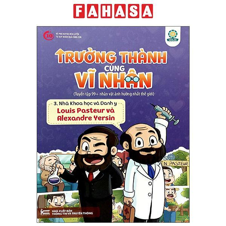 Trưởng Thành Cùng Vĩ Nhân 3 – Nhà Khoa Học Và Danh Y – Louis Pasteur Và Alexandre Yersin