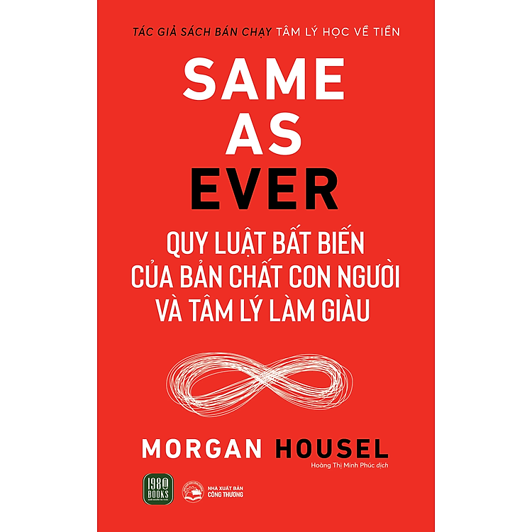 Same As Ever – Quy Luật Bất Biến Của Bản Chất Con Người Và Tâm Lý Làm Giàu