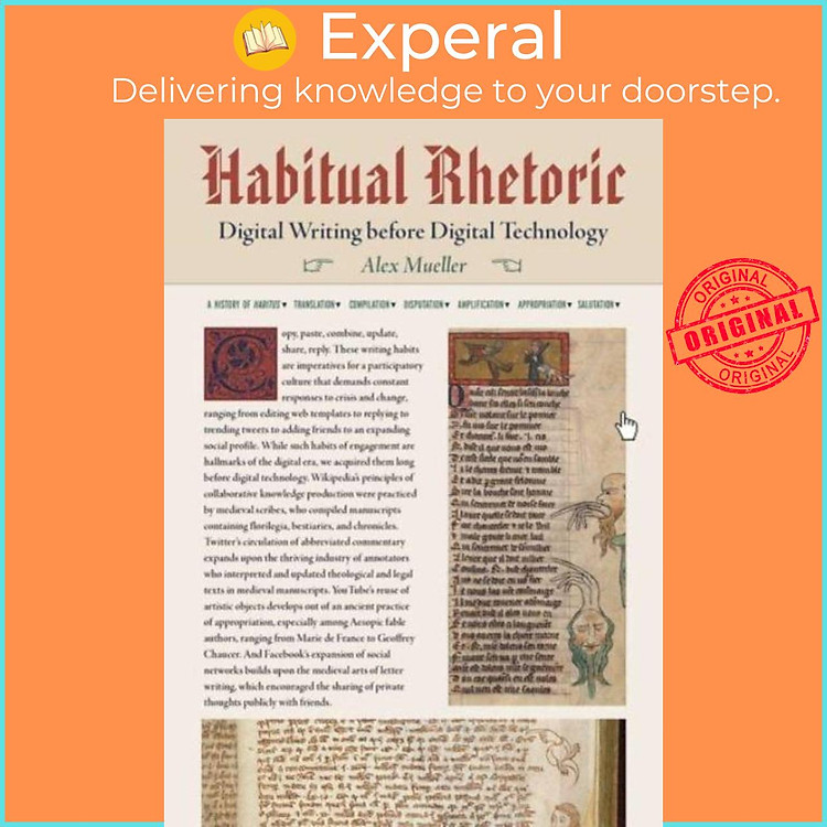 Sách - Habitual Rhetoric - Digital Writing Before Digital Technology by Alex Mueller (UK edition, hardcover)