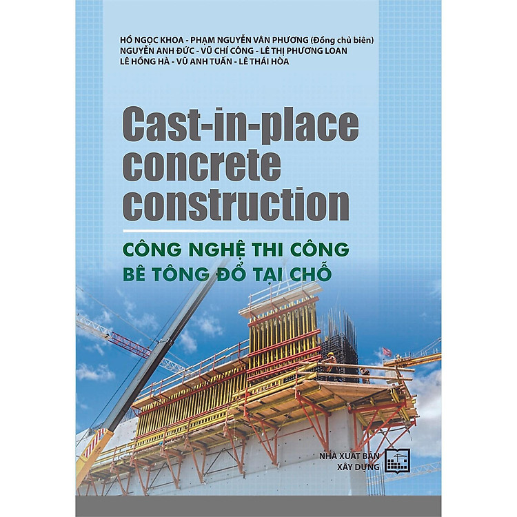 Cast-in-place Concrete Construction – Công Nghệ Thi Công Bê Tông Đổ Tại Chỗ
