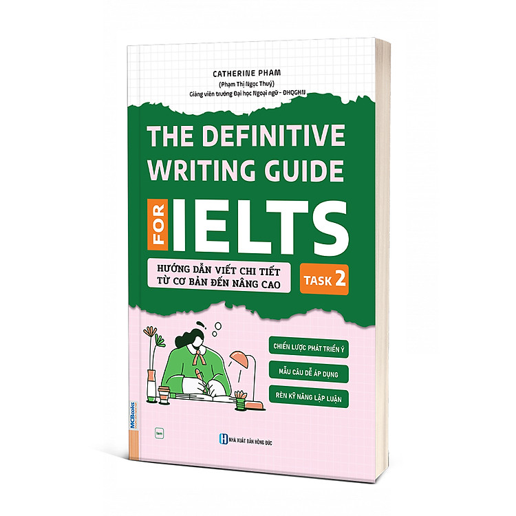 The Definitive Writing Guide for IELTS – Hướng Dẫn Viết Chi Tiết Từ Cơ Bản Đến Nâng Cao – Task 2