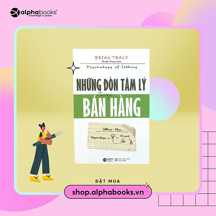 Những đòn Tâm lý trong Bán hàng (Tái bản Mới nhất) - Ảnh 6