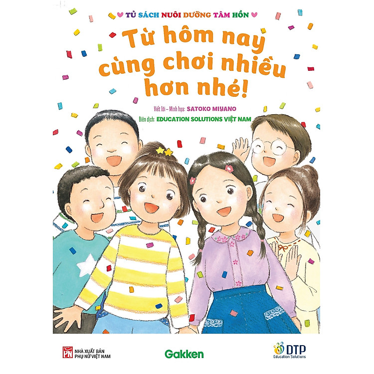 Từ Hôm Nay Cùng Chơi Nhiều Hơn Nhé! – Tủ Sách Nuôi Dưỡng Tâm Hồn