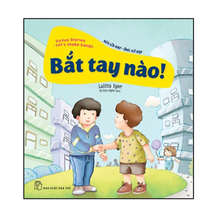 Sách Nói Lời Hay Ứng Xử Đẹp - Bắt Tay Nào