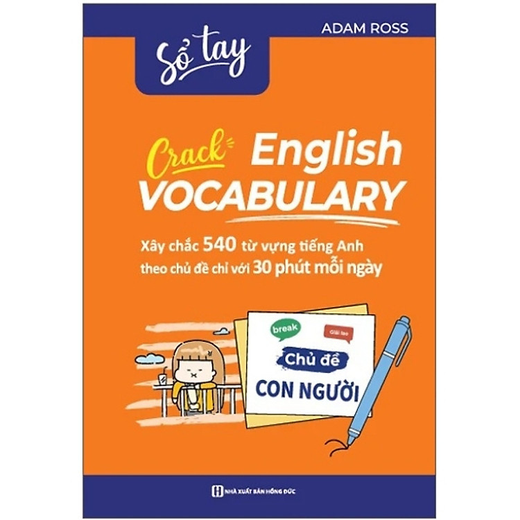 Sổ tay Crack English Vocabulary - Xây chắc 540 từ vựng tiếng Anh theo chủ đề chỉ với 30 phút mỗi ngày